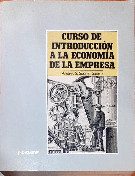 Curso Introducci N A La Econom A De La Empresa Para So Lector